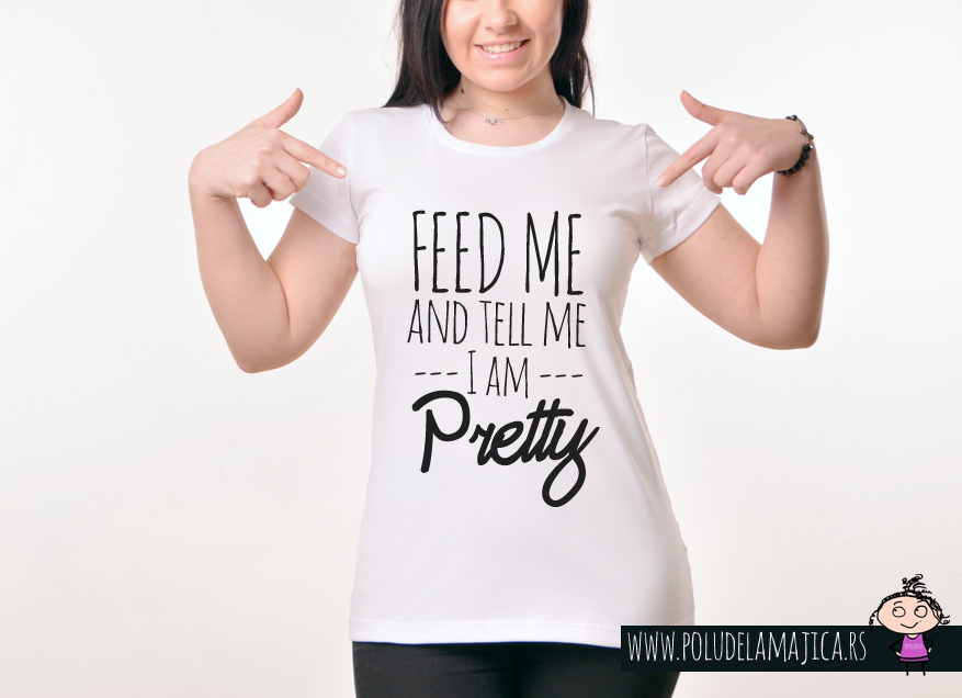 Zenska Rules majica sa natpisom Feed Me And Tell Me - poludelamajica