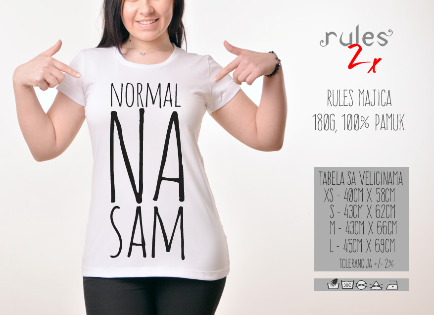 Zenska Rules majica sa natpisom Normalna Sam - Tabela velicina