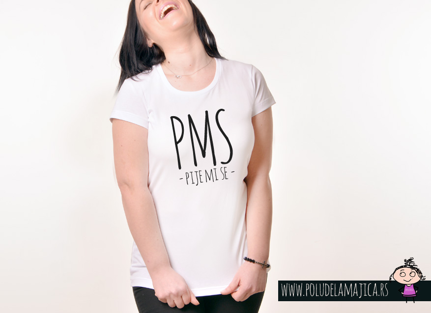 Zenska Rules majica sa natpisom PMS Pije Mi Se - poludelamajica