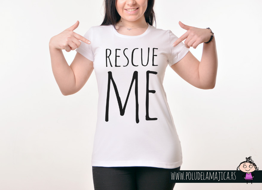 Zenska Rules majica sa natpisom Rescue Me -  poludelamajica