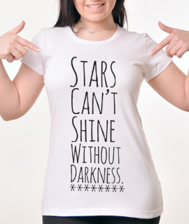 Zenska Rules majica sa natpisom Stars Cant Shine without darkness - Proizvod