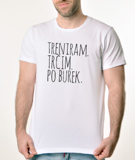 Muska Rules majica sa natpisom Treniram Trcim Po Burek - Proizvod