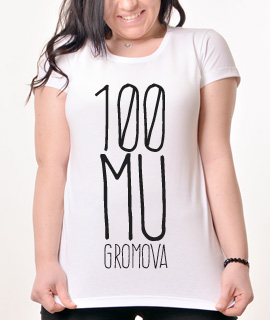Zenska Rules majica sa natpisom 100 Mu Gromova - Proizvod