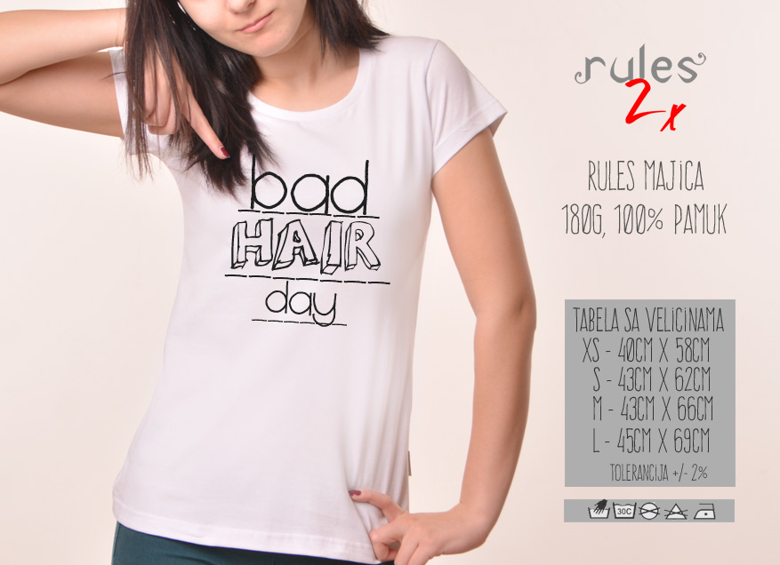Zenska Rules majica sa natpisom Bad Hair Day - Tabela velicina