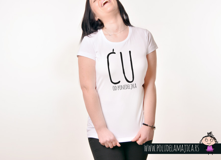 Zenska Rules majica sa natpisom CU od ponedeljka - poludelamajica