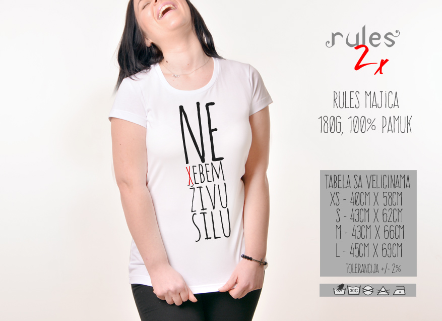 Zenska Rules majica sa natpisom Ne Xebem Zivu Silu - Tabela Velicina